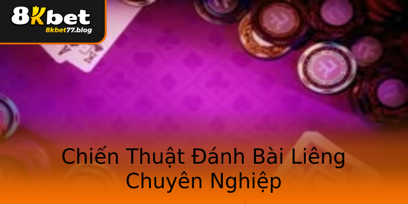 Chiến Thuật Đánh Bài Liêng Chuyên Nghiệp Chiến Thuật Đánh Bài Liêng Chuyên Nghiệp