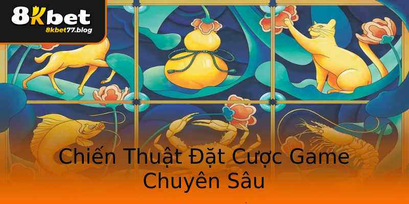 Chiến Thuật Đặt Cược Game Chuyên Sâu Chiến Thuật Đặt Cược Game Chuyên Sâu