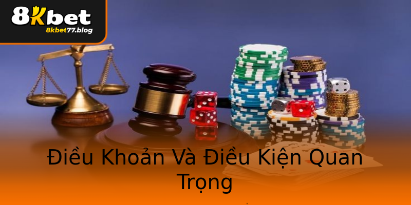 Điều Khoản Và Điều Kiện Quan Trọng Điều Khoản Và Điều Kiện Quan Trọng