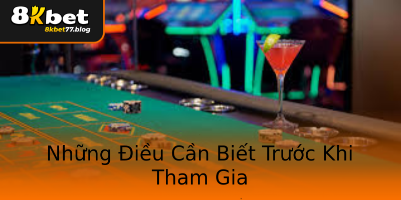 Những Điều Cần Biết Trước Khi Tham Gia Những Điều Cần Biết Trước Khi Tham Gia